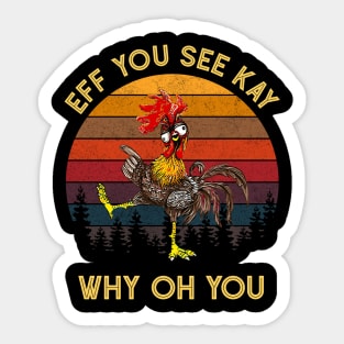 Eff You See Kay Why Oh You Funny Vintage Chicken Yoga Lover Sticker